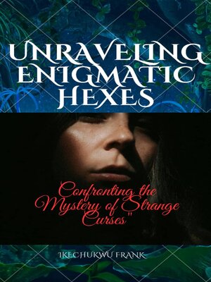 cover image of UNRAVELING ENIGMATIC HEXES
